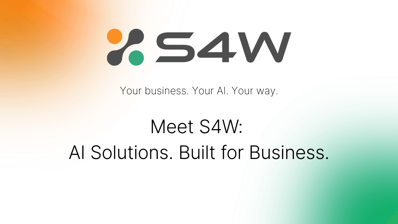 Meet S4W: AI Solutions. Built for Business.